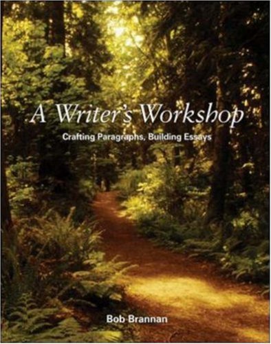 9780072393293: A Writer's Workshop: Crafting Paragraphs, Building Essays