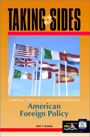 Taking Sides: Clashing Views on Controversial Issues in American Foreign Policy (9780072397949) by John T. Rourke