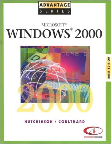 Imagen de archivo de Advantage Series: Windows 2000 Brief Edition a la venta por Ergodebooks