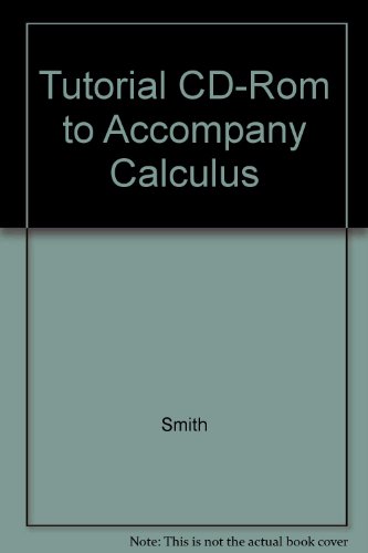 Interactive Text Tutorial CD-ROM to accompany Calculus (9780072398533) by Smith, Robert T; Minton, Roland B