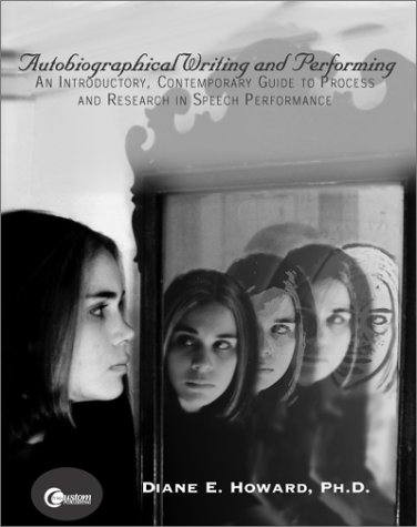 Imagen de archivo de Autobiographical Writing and Performing: An Introductory Guide to Process and Research in Speech Performance a la venta por HPB-Red