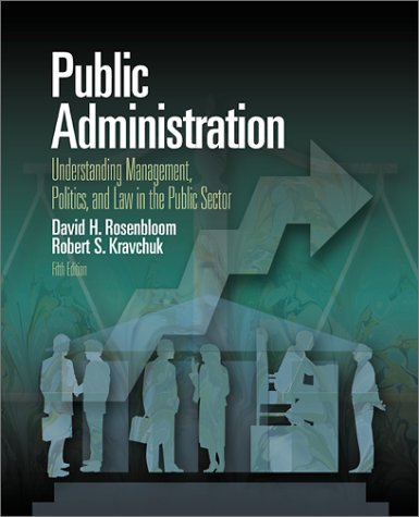 9780072401929: Public Administration: Understanding Management, Politics, and Law in the Public Sector