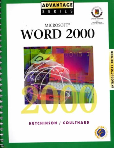 Advantage Series: Microsoft Word 2000 w/Appendix Introductory Edition (9780072404920) by Hutchinson-Clifford, Sarah; Coulthard, Glen