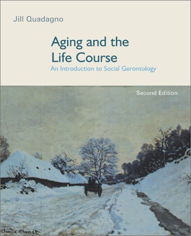 Stock image for Aging and the Life Course: An Introduction to Social Gerontology for sale by ThriftBooks-Atlanta