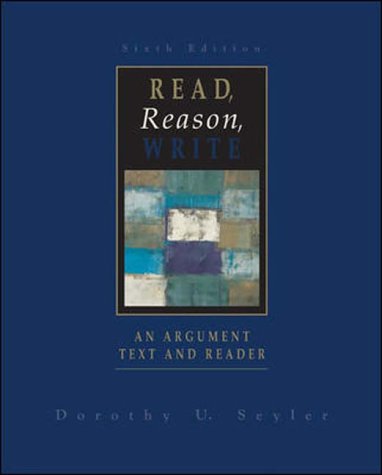 9780072415605: Read, Reason, Write: An Argument Text and Reader