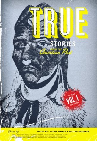 Imagen de archivo de True Stories From The American Past (Volume 1: To 1865) a la venta por SecondSale