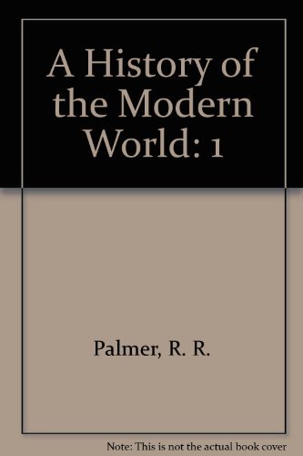 A History of the Modern World to 1815, 9th Edition (9780072417845) by R. R. Palmer; Joel Colton; Lloyd Kramer