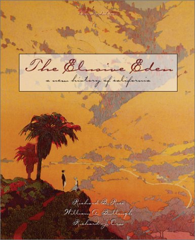 9780072418101: The Elusive Eden: A New History of California