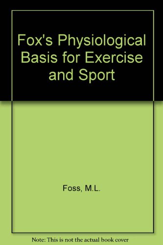 9780072420692: Fox's Physiological Basis for Exercise and Sport