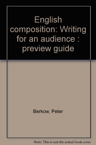 English composition: Writing for an audience : preview guide (9780072423112) by Berkow, Peter