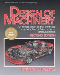 9780072423518: Design of Machinery: An Introduction to the Synthesis and Analysis of Mechanisms and Machines