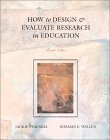 Stock image for How to Design and Evaluate Research in Education for sale by Better World Books