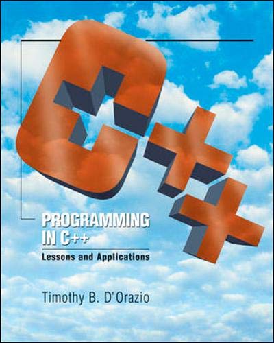 Beispielbild fr Programming in C++: Lessons and Applications zum Verkauf von Irish Booksellers