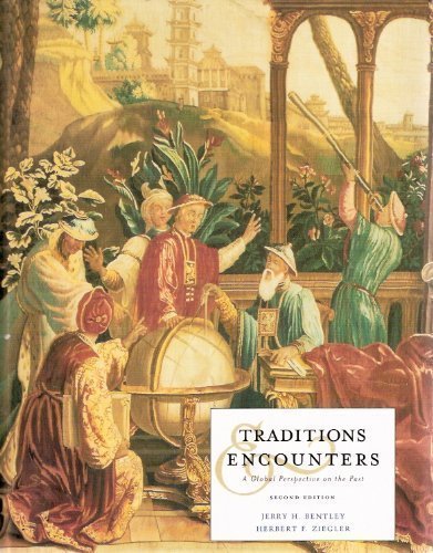 Traditions and Encounters A Global Perspective on the Past (9780072424355) by William E. Bentley, Jerry H.; Prentice