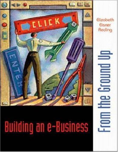 Building an E-Business: From the Ground Up (9780072426366) by Reding, Elizabeth Eisner