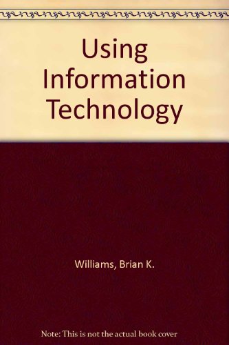 Beispielbild fr Using Information Technology zum Verkauf von Better World Books