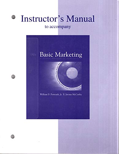 Instructor's Manual to Accompany Basic Marketing (9780072430134) by William D. Perreault Jr.