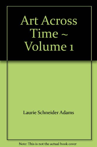 9780072431353: Art Across Time ~ Volume 1