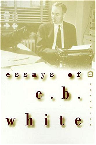 Beispielbild fr Essays of E.B. White zum Verkauf von Goodwill