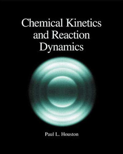 Chemical Kinetics and Reaction Dynamics - Houston, Paul L.