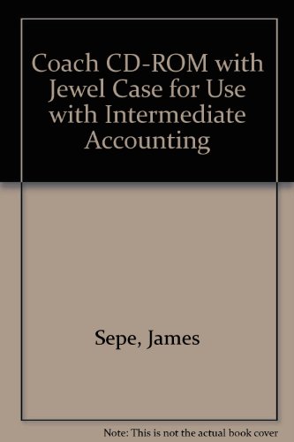 Coach CD-ROM with Jewel Case for use with Intermediate Accounting (9780072441055) by Spiceland, J. David; Sepe, James; Tomassini, Lawrence A.