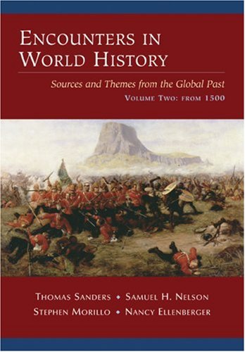 Imagen de archivo de Encounters in World History: Sources and Themes from the Global Past, Volume Two a la venta por Wonder Book