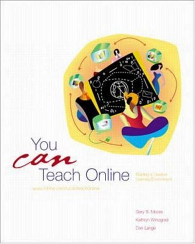 Stock image for You Can Teach Online! : Guide to Building Creative Learning Environments for sale by Better World Books