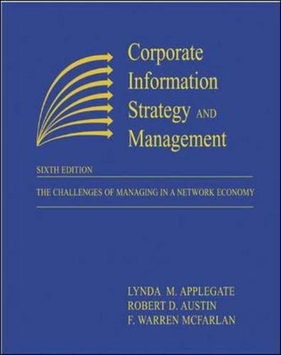 Corporate Information Strategy and Management: The Challenges of Managing in a Network Economy (Paperback version) (9780072456653) by Applegate, Lynda; Austin, Robert; McFarlan, F. Warren