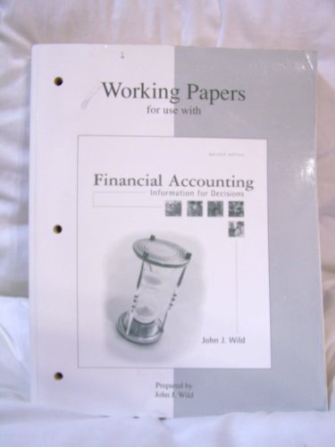 Working Papers for use with Financial Accounting (9780072457278) by Wild, John J