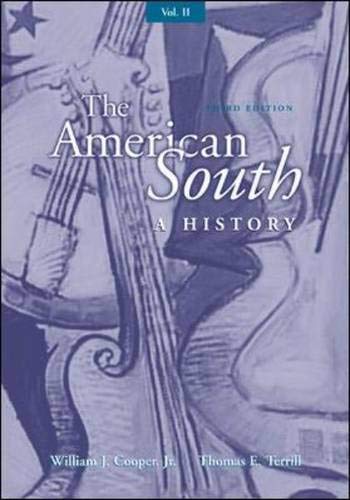 The American South: A History, Volume II (3rd Edition) (9780072460889) by William J. Cooper Jr.; Thomas Terrill