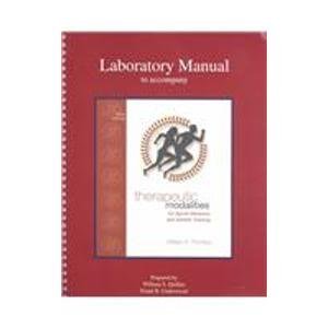 Beispielbild fr Laboratory Manual to accompany Therapeutic Modalities in Sports Medicine zum Verkauf von Better World Books