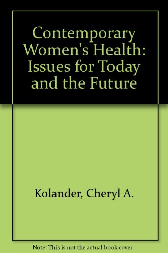 Stock image for Contemporary Women's Health: Issues for Today and the Future for sale by ThriftBooks-Dallas