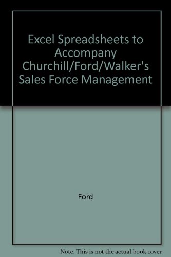 Excel Spreadsheets to Accompany Churchill/Ford/Walker's Sales Force Management (9780072466539) by Ford; Walker; Churchill