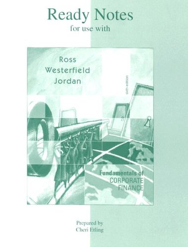 Ready Notes to accompany Fundamentals of Corporate Finance (9780072469752) by Ross, Stephen A.; Westerfield, Randolph W; Jordan, Bradford D