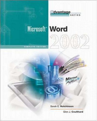 The Advantage Series: Word 2002 Complete (9780072470413) by Hutchinson-Clifford, Sarah; Coulthard, Glen