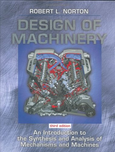 9780072470468: Design of Machinery: An Introduction to the Synthesis and Analysis of Mechanisms and Machines