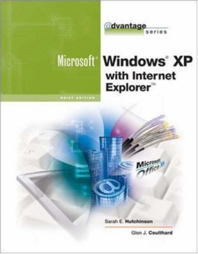 Stock image for The Advantage Series: Microsoft Windows Xp With Internet Explorer for sale by Basi6 International