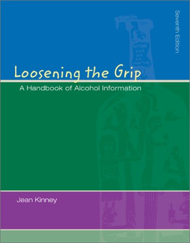Stock image for Loosening the Grip: A Handbook of Alcohol Information for sale by Books-R-Keen
