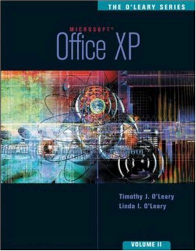 The O'Leary Series: Office XP, Volume II. (9780072472486) by O'Leary, Timothy; O'Leary, Linda