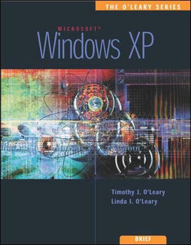 The O'Leary Series: Windows XP- Brief (9780072472509) by O'Leary, Timothy; O'Leary, Linda