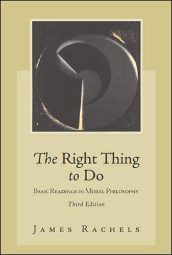 Stock image for The Right Thing To Do: Basic Readings in Moral Philosophy for sale by SecondSale