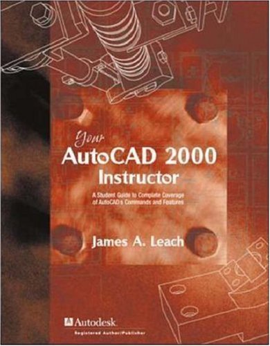 Stock image for AutoCAD 2000 Instructor with AutoCAD 2000i Addendum for sale by Moe's Books