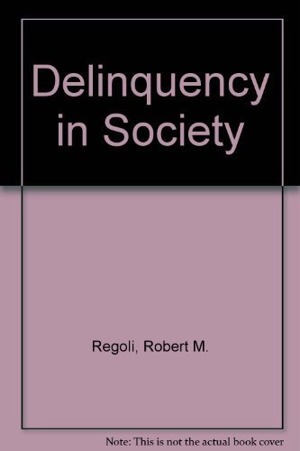 9780072485967: Delinquency in Society