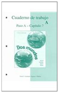 Beispielbild fr Cuaderno de trabajo, Paso A - Capitulo 7 (Workbook/Lab Manual Part A to accompany Dos mundos) (Spanish and English Edition) zum Verkauf von SecondSale