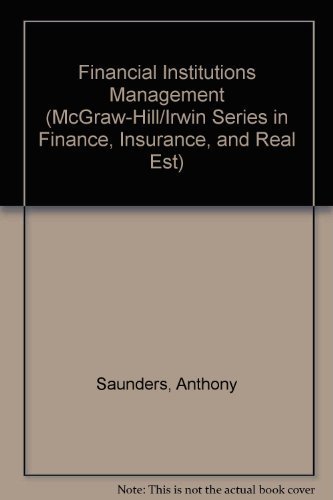 Financial Institutions Management: A Risk Management Approach (9780072486193) by Saunders, Anthony; Cornett, Marcia Millon