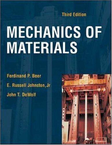 Mechanics of Materials with Tutorial CD (9780072486735) by Beer, Ferdinand P.; Johnston, Jr., E. Russell; DeWolf, John T.