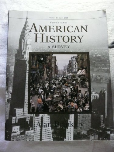 Beispielbild fr American History: A Survey, Vol. II: Since 1865, 11th zum Verkauf von a2zbooks