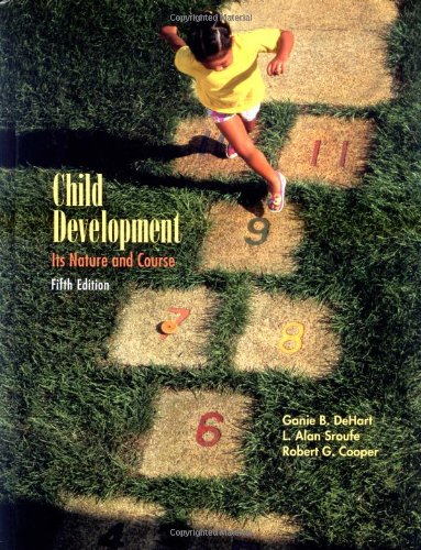 Child Development: Its Nature and Course (9780072491418) by DEHART