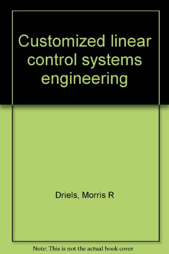 Stock image for Customized linear control systems engineering for sale by One Planet Books