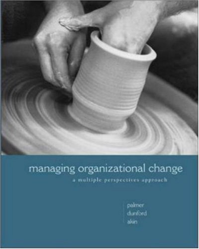 Stock image for Managing Organizational Change: A Multiple Perspectives Approach for sale by St Vincent de Paul of Lane County